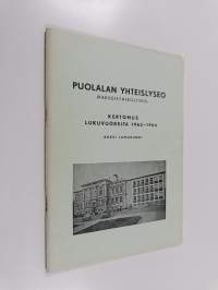 Puolalan yhteislyseo (kaksoisyhteislyseo) : Kertomus lukuvuodelta 1963-1964