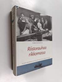 Riistorauhaa rikkomassa : Suomen merimies-unionin ja sen edeltäjien vaiheita 1905-2000