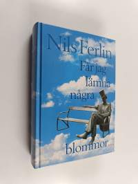 Får jag lämna några blommor-