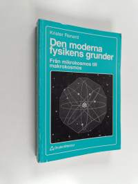 Den moderna fysikens grunder : från mikrokosmos till makrokosmos