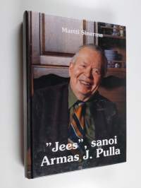 Jees, sanoi Armas J. Pulla