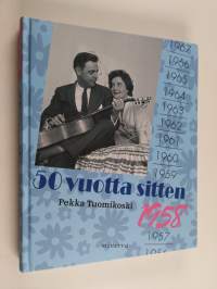 50 vuotta sitten : 1958