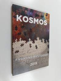 Kosmos - Svenska fysikersamfundet årsbok. Fysikens mysterier. Bd 95 (2019)