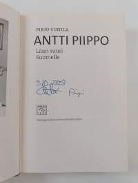 Antti Piippo : liian suuri Suomelle (signeerattu)