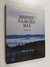 Sinisten vaarojen maa : kuvateos Ilomantsista