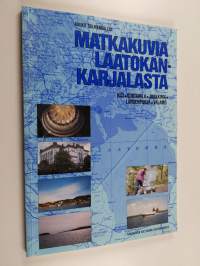 Matkakuvia Laatokan-Karjalasta : tulkua muutkii katsomua : matkakuvia Kiziltä, Sortavalasta, Jaakkimasta, Lahdenpohjasta ja Valamosta kesällä 1988