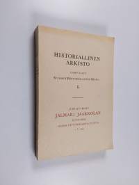 Historiallinen arkisto : Toimittanut Suomen Historiallinen Seura L  : Juhlajulkaisu Jalmari Jaakkolan kunniaksi hänen täyttäessään 60 vuotta 1. I. 1945