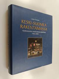 Keski-Suomea rakentamassa : kyläkassoista maakuntaosuuspankiksi 1903-2003