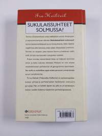 Sukulaissuhteet solmussa : vihanpidosta sovintoon