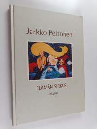 Elämän sirkus : II-näytös (signeerattu, tekijän omiste)