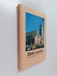 Sata vuotta : Ypäjän seurakunnan juhlalukemisto