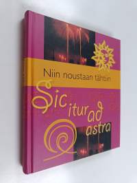Niin noustaan tähtiin = Sic itur ad astra