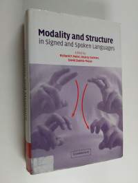 Modality and structure in signed and spoken languages