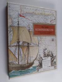 Kompassiruusu : merellisiä tapahtumia ja merikarttoja Suomen historian vaiheilta