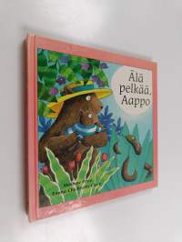 Älä pelkää, Aappo