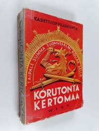 Korutonta kertomaa : satayksi sotamuistelmaa