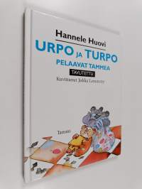 Urpo ja Turpo pelaavat tammea