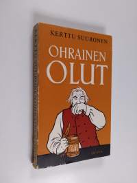 Ohrainen olut (signeerattu, tekijän omiste)