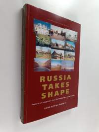 Russia takes shape : patterns of integration from the Middle Ages to the present