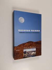 Kosovon paikka : Balkanilla, historiassa ja tulevaisuudessa