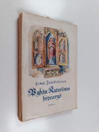Pyhän Katariinan hopeavyö : kertomuksia 1500-1700-luvulta