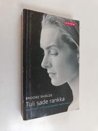 Tuli sade rankka : miten selvisin synnytyksenjälkeisestä masennuksesta