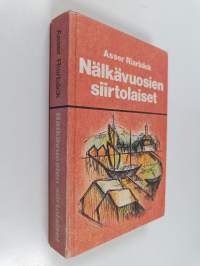 Nälkävuosien siirtolaiset : historiallinen romaani