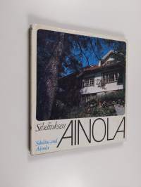 Sibeliuksen Ainola = Sibelius and Ainola