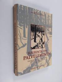 Suurinta on palveleminen : Valkeakosken-Sääksmäen sotaveteraanit r.y. 30 vuotta