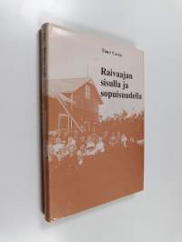 Raivaajan sisulla ja sopuisuudella : Humppilan työväenyhdistys 1904-1984