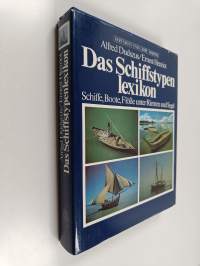 Das Schiffstypenlexikon : Schiffe - Boote - Flösse unter Riemen und Segel