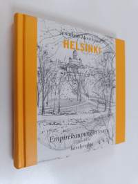 Helsinki : empirekaupungin synty 1550-1850 : kävelyretkiä