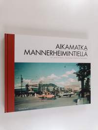 Aikamatka Mannerheimintiellä