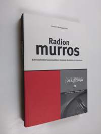 Radion murros - julkisradioiden kanavauudistus Norjassa, Ruotsissa ja Suomessa