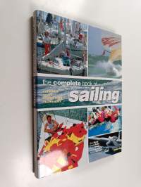 The Complete Book of Sailing - Equipment, Boats, Competition, Techniques