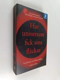 Hur universum fick sina fläckar - anteckningar om alltings ändlighet
