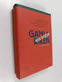 Gamla riken, nya stater : statsbildning, politisk kultur och identiteter under Kalmarunionens upplösningsskede 1512-1541
