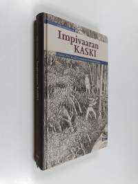 Impivaaran kaski : Aleksis Kivi kirjallisuutemme korvenraivaajana