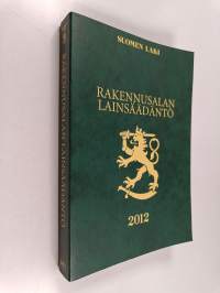 Rakennusalan lainsäädäntö 2012