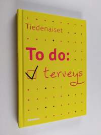 To do: terveys (ERINOMAINEN)