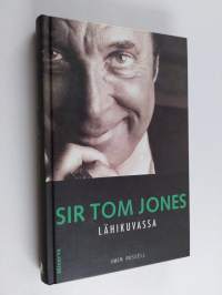 Sir Tom Jones lähikuvassa