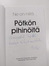 Pötkön pihinöitä (signeerattu, tekijän omiste)