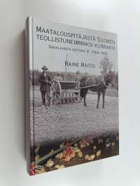 Maatalouspitäjästä Suomen teollistuneimmaksi kunnaksi : Sahalahden historia 3, 1869-1999 (signeerattu)