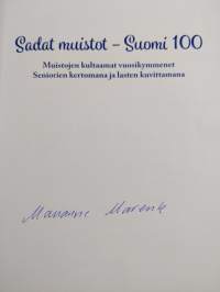 Sadat muistot - Suomi 100 : muistojen kultaamat vuosikymmenet seniorien kertomana ja lasten kuvittamana (signeerattu)