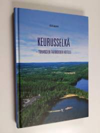 Keurusselkä : tuhansien tarinoiden hotelli
