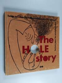 The hole story Läpinäky = Håliboken = Das Löcherbuch = Lecture pour les analphabètes