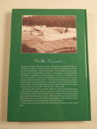 Kätteni töillä rakastan elämää : metsuri, kirvesmies, pienviljelijä Veikko Oinosen elämäkerta : metsätyön historiaa 1930-luvulta 1990-luvulle