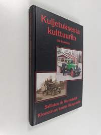 Kuljetuksesta kulttuuriin : Sallisten tie Kerimäeltä Kivennavan kautta Kangasalle