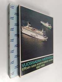 Vuosisadan merikirja : EFFOAn sata ensimmäistä vuotta 1883-1983 (kotelossa)