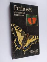 Perhoset : perhosten ulkonäkö, kehitysvaiheet ja elintavat